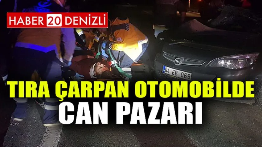 Tıra çarpan otomobilde can pazarı
