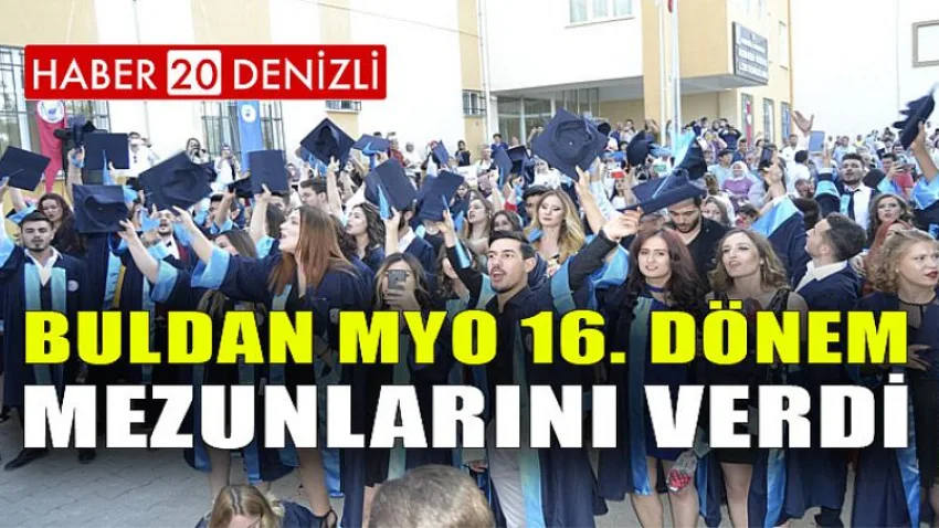 Buldan MYO 16. Dönem Mezunlarını Verdi