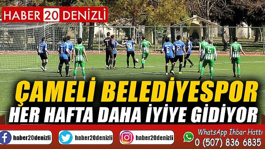 Çameli Belediyespor her hafta daha iyiye gidiyor