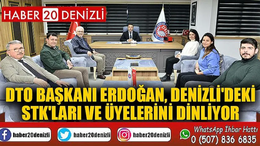 DTO Başkanı Erdoğan, Denizli'deki STK'ları ve Üyelerini Dinliyor