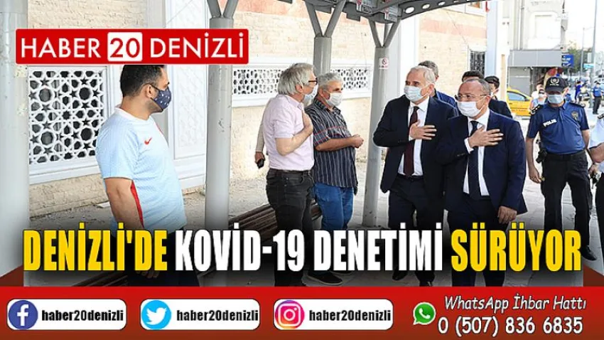 Denizli'de Kovid-19 denetimi sürüyor