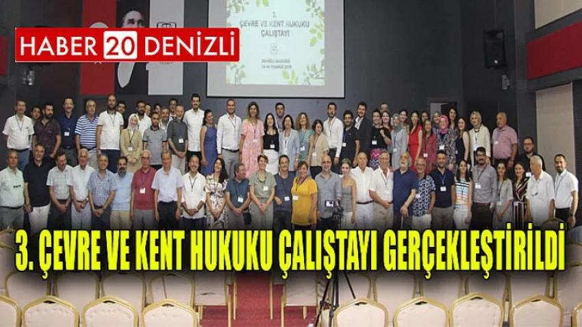 3. Çevre Ve Kent Hukuku Çalıştayı Gerçekleştirildi