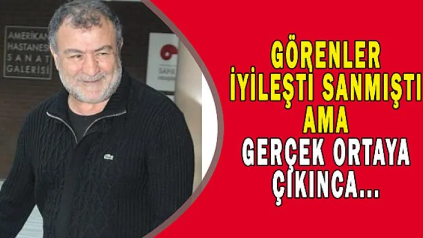 Görenler İyileşti Sanmıştı...