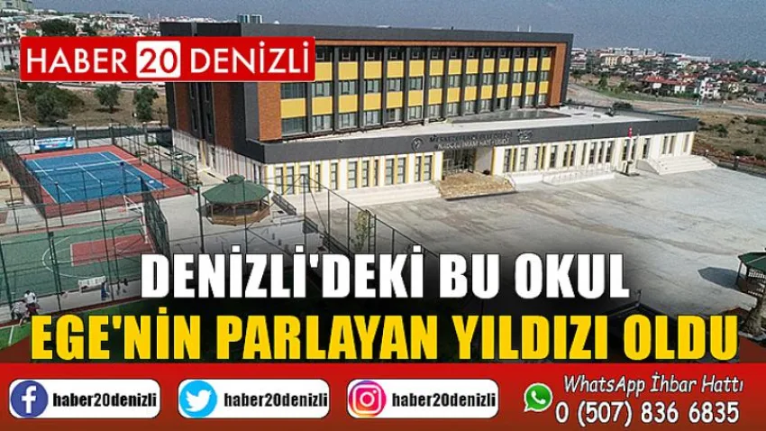 Denizli'deki Bu Okul Ege'nin Parlayan Yıldızı Oldu