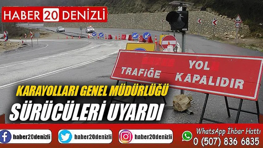 Karayolları Genel Müdürlüğü, sürücüleri uyardı