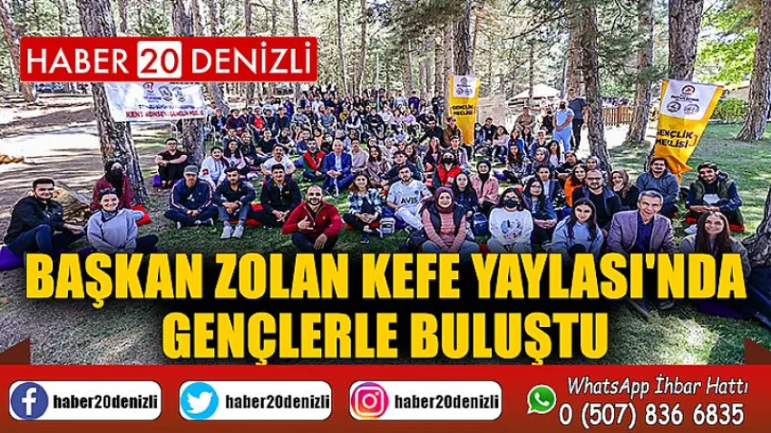 Başkan Zolan Kefe Yaylası'nda gençlerle buluştu