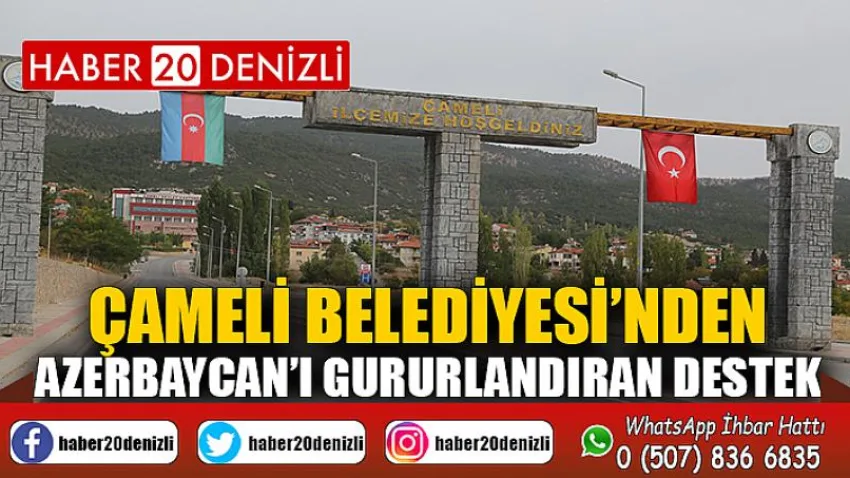 Çameli Belediyesi’nden Azerbaycan’ı gururlandıran destek