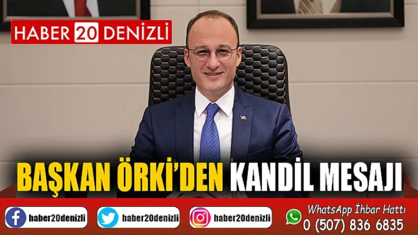 Başkan Örki’den Kandil Mesajı