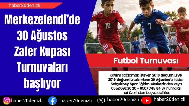 Merkezefendi’de 30 Ağustos Zafer Kupası Turnuvaları başlıyor