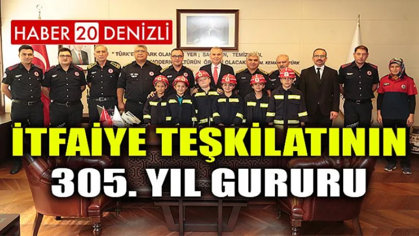 İtfaiye teşkilatının 305. yıl gururu