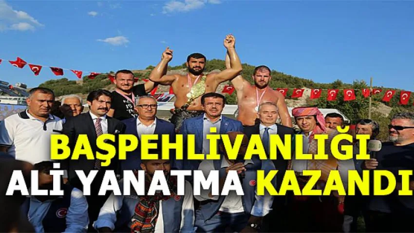 Başpehlivanlığı Ali Yanatma Kazandı