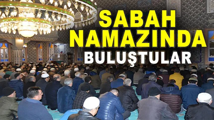 Sabah Namazında Buluştular