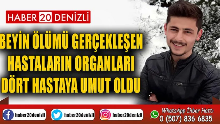Beyin ölümü geçekleşen hastaların organları dört hastaya umut oldu