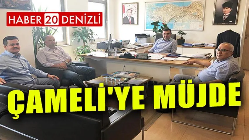 Çameli'ye Müjde