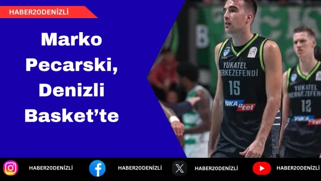 Marko Pecarski, Denizli Basket’te