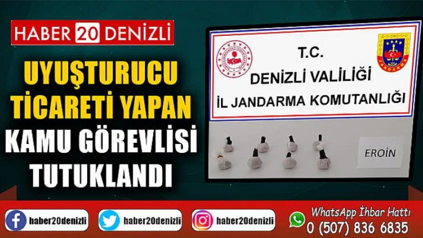 Uyuşturucu ticareti yapan kamu görevlisi tutuklandı