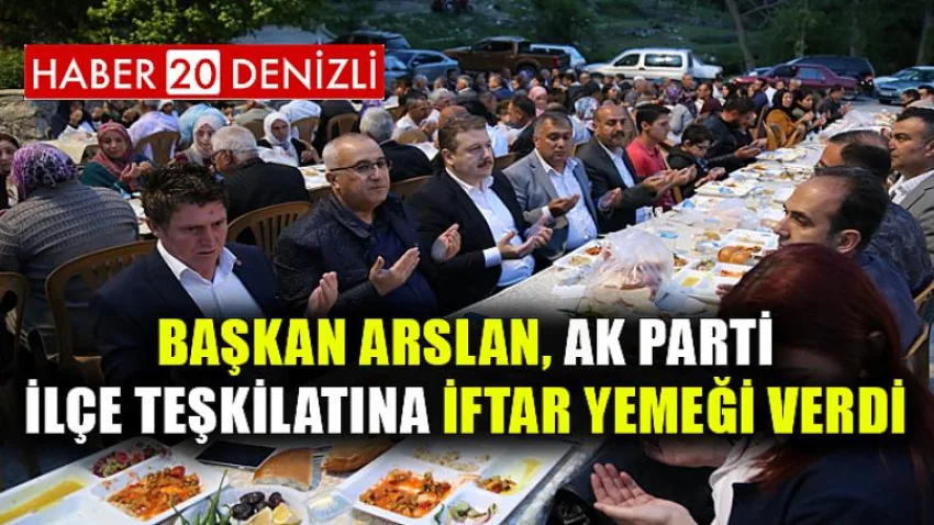 Başkan Arslan, Ak Parti İlçe Teşkilatına İftar Yemeği Verdi