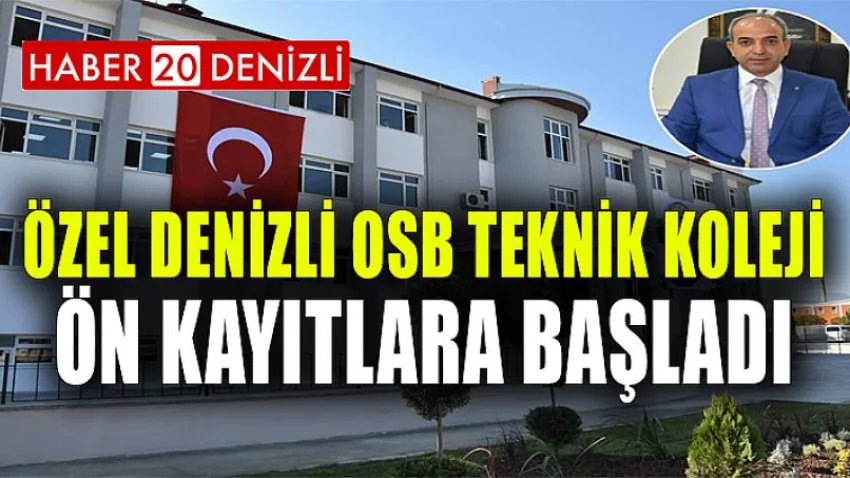 Özel Denizli OSB Teknik Koleji Ön Kayıtlara Başladı