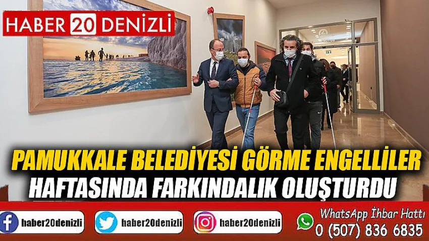 Pamukkale Belediyesi Görme Engelliler Haftasında Farkındalık Oluşturdu