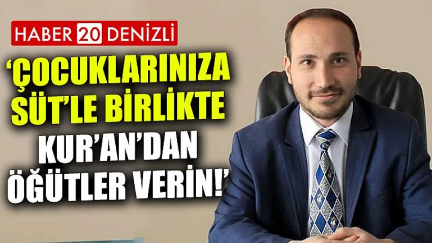 Çocuklarınıza Süt’le Birlikte Kur’an’dan Öğütler Verin!