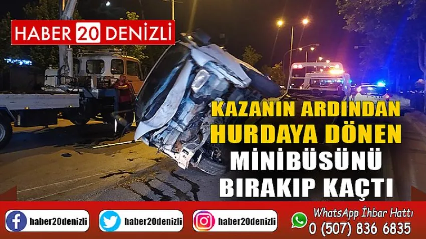 Kazanın ardından hurdaya dönen minibüsünü bırakıp kaçtı