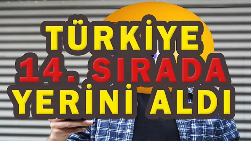 Türkiye 14'Üncü Sırada Yerini Aldı