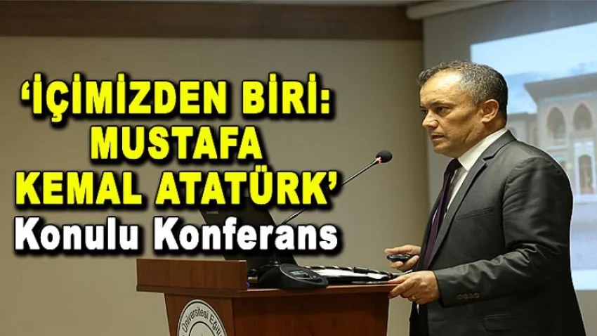 İçimizden Biri: Mustafa Kemal Atatürk