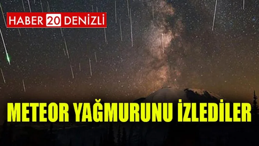Meteor Yağmurunu İzlediler