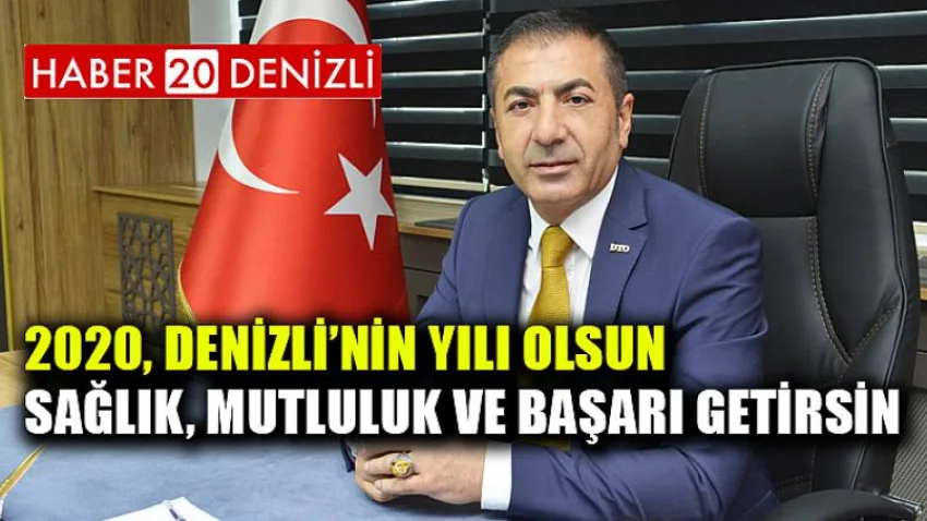 2020, Denizli’nin Yılı Olsun Sağlık, Mutluluk ve Başarı Getirsin