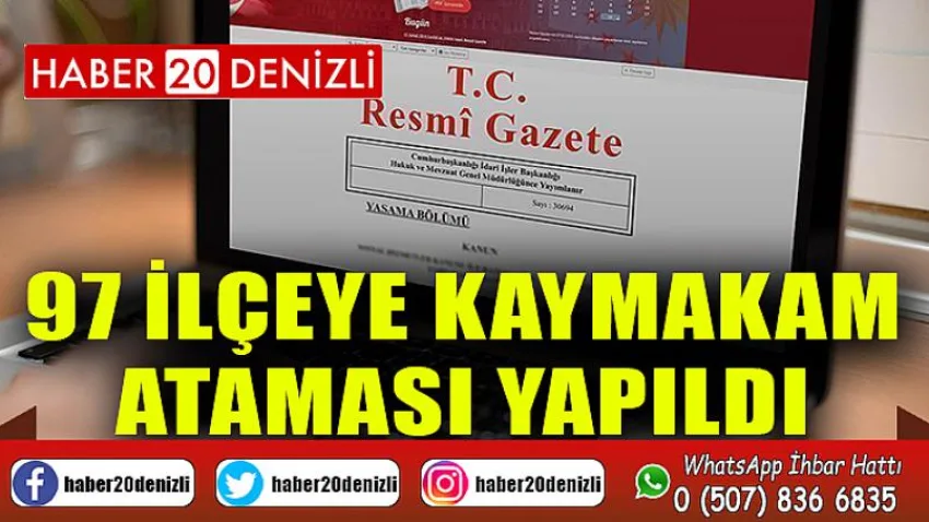 97 İlçeye Kaymakam Ataması Yapıldı