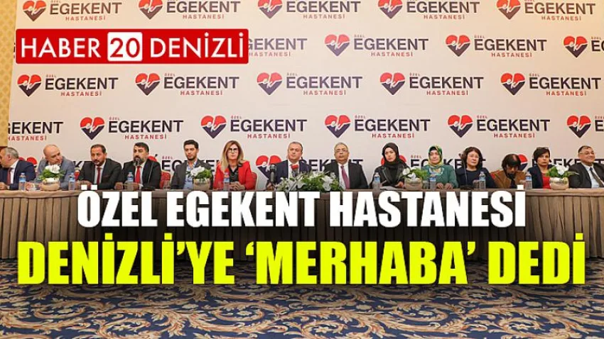 Özel Egekent Hastanesi Denizli’ye ‘Merhaba’ Dedi