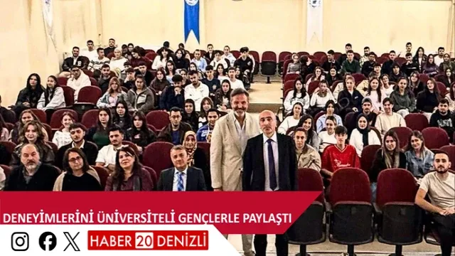 Deneyimlerini üniversiteli gençlerle paylaştı