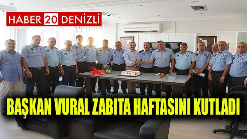 Başkan Vural Zabıta Haftasını Kutladı