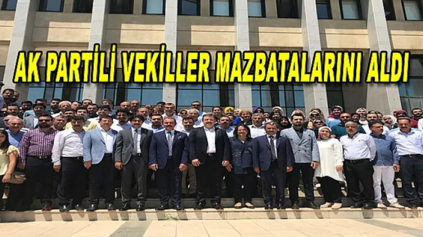 Ak Partili Vekiller Mazbatalarını Aldı