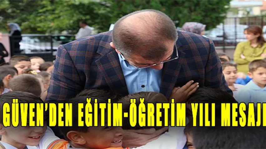 Güven'den Eğitim-öğretim Yılı Mesajı