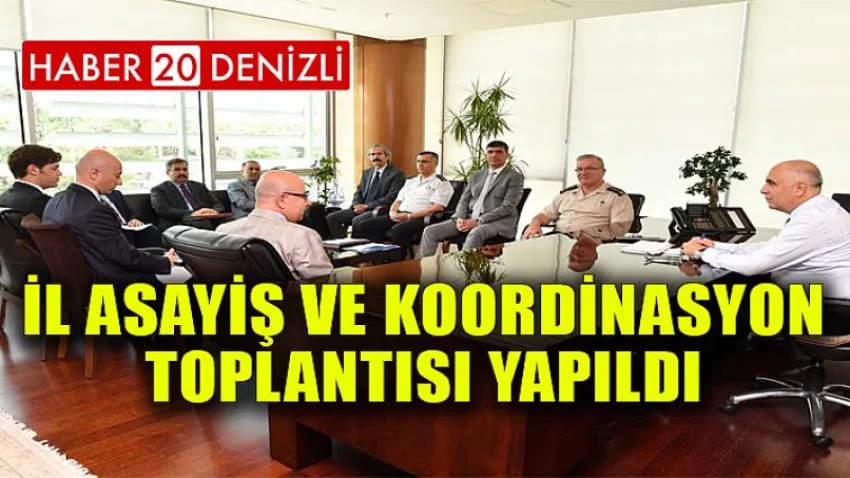 İl Asayiş ve Koordinasyon Toplantısı Yapıldı