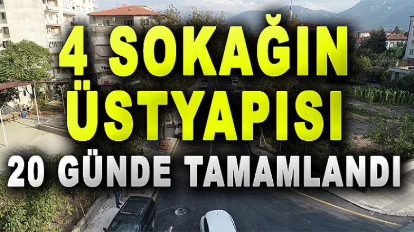 4 Sokağın Üstyapısı 20 Günde Tamamlandı