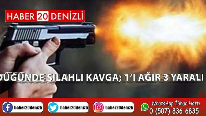 Düğünde silahlı kavga; 1’i ağır 3 yaralı