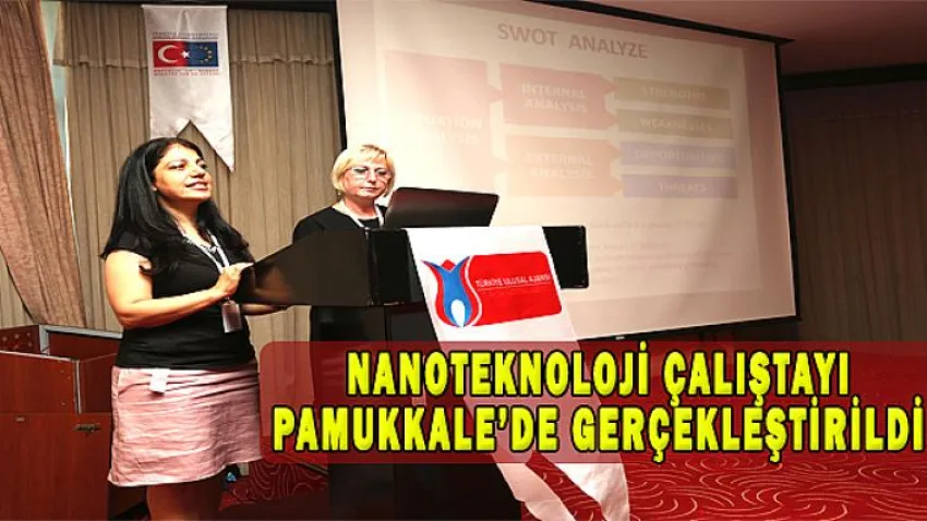Nanoteknoloji Çalıştayı Gerçekleştirildi