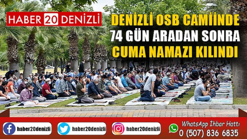Denizli OSB Camiinde 74 gün Aradan Sonra Cuma Namazı Kılındı