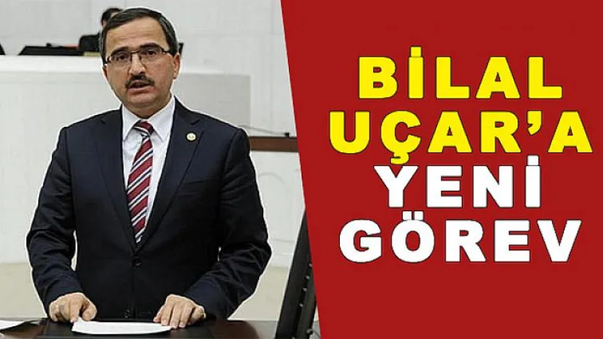 Bilal Uçar'a Yeni Görev