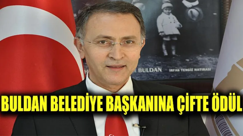 Buldan Belediye Başkanına Çifte Ödül