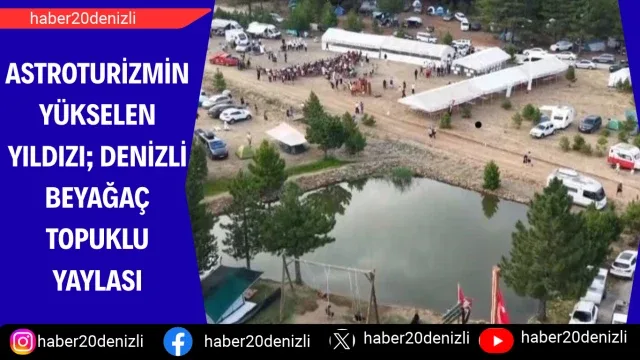 Astroturizmin yükselen yıldızı; Denizli Beyağaç Topuklu Yaylası