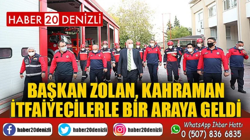 Başkan Zolan, kahraman itfaiyecilerle bir araya geldi