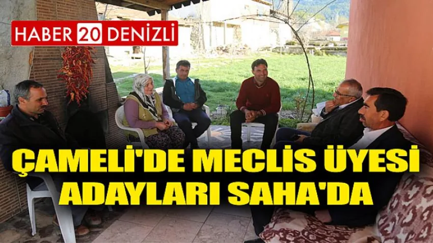 Çameli'de Meclis Üyeleri Adayları Saha'da