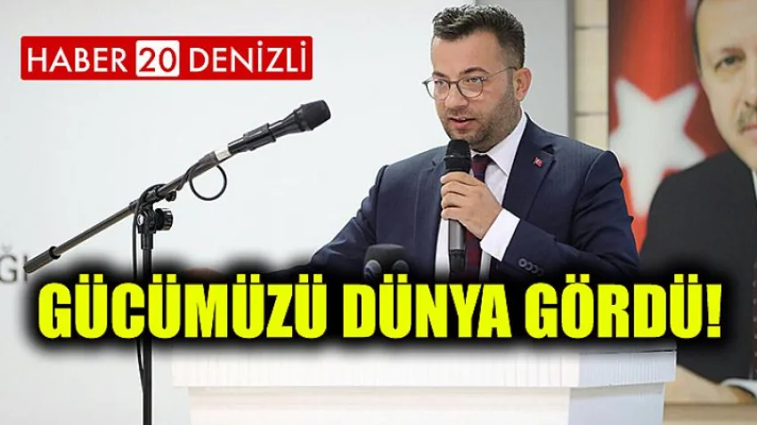 Gücümüzü Dünya Gördü!