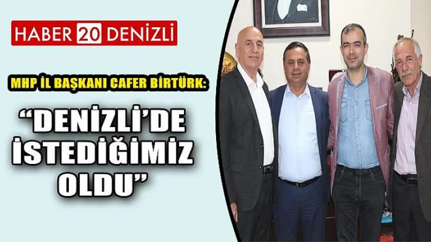 Denizli’de İstediğimiz Oldu