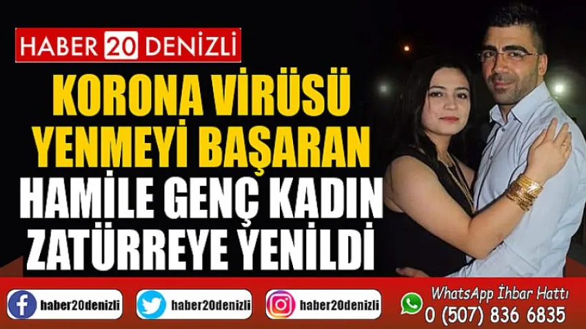 Korona virüsü yenmeyi başaran hamile genç kadın zatürreye yenildi