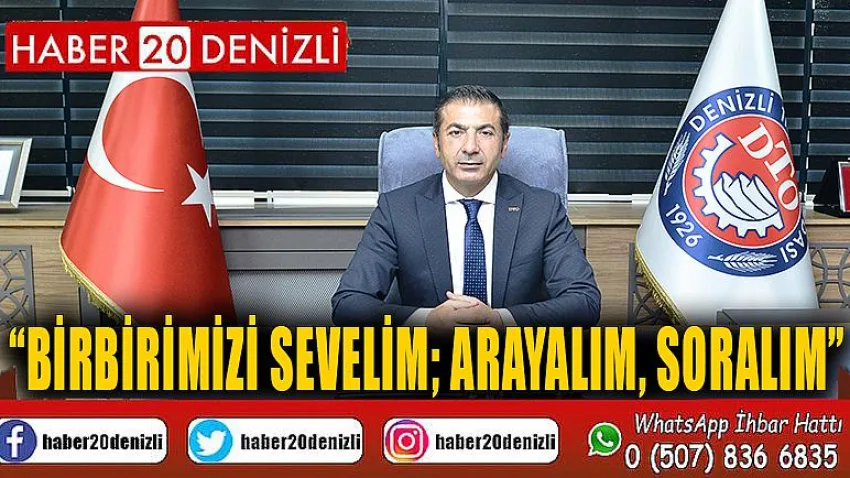 Birbirimizi Sevelim; Arayalım, Soralım