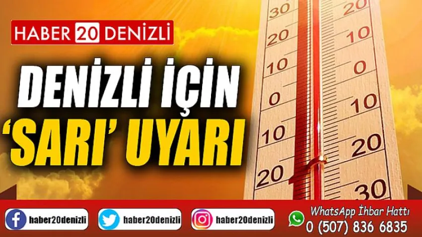 Denizli için ‘Sarı’ uyarı